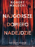 Najgorsze dopiero nadejdzie wyd. 2021