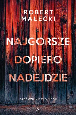 Najgorsze dopiero nadejdzie wyd. 2021