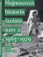 Najnowsza historia świata Tom 2 1963-1979