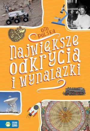 Największe odkrycia i wynalazki oto Polska