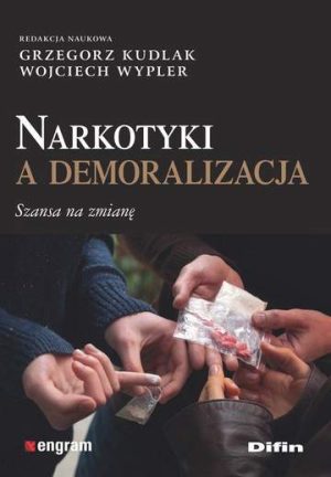 Narkotyki a demoralizacja szansa na zmianę