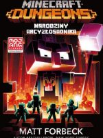 Narodziny Arcyzłosadnika. Dungeons. Minecraft