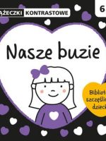 Nasze buzie. Książeczki kontrastowe 6M+