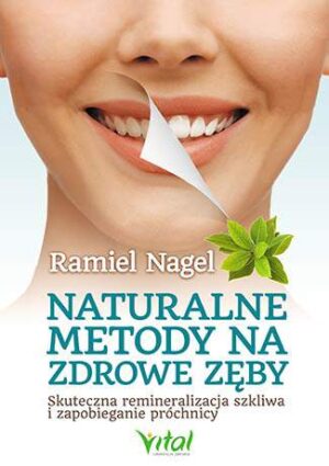 Naturalne metody na zdrowe zęby skuteczna remineralizacja szkliwa i zapobieganie próchnicy