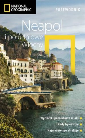 Neapol i południowe włochy przewodnik national geographic wyd. 2