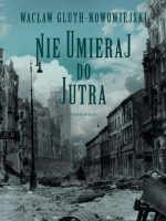 Nie umieraj do jutra