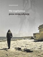 Nie wypłyniesz poza swoją odyseję