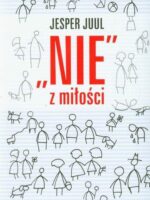 Nie z miłości mądrzy rodzice silne dzieci