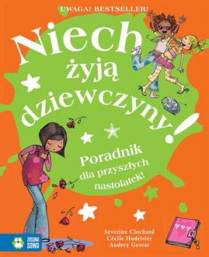 Niech żyją dziewczyny poradnik dla przyszłych nastolatek