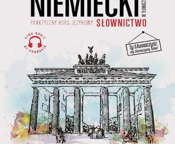 Niemiecki w tłumaczeniach. Słownictwo 1. Poziom A1-B1