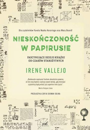 Nieskończoność w papirusie. Fascynujące dzieje książki od czasów starożytnych