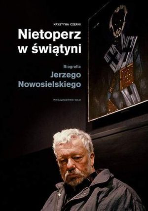 Nietoperz w świątyni biografia jerzego nowosielskiego