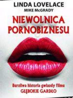 Niewolnica pornobiznesu burzliwa historia gwiazdy filmu głębokie gardło