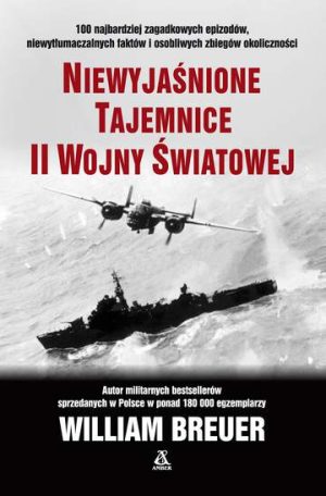 Niewyjaśnione tajemnice II wojny światowej wyd. 11