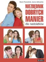 Niezbędnik dobrych manier dla nastolatków