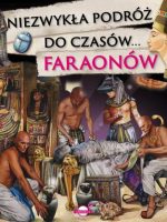 Niezwykła podróż do czasów faraonów