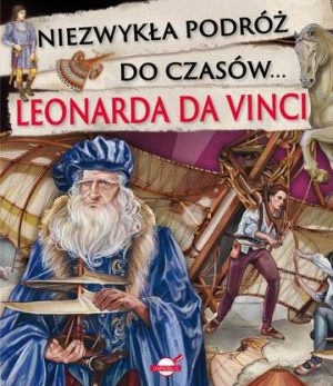 Niezwykła podróż do czasów leonarda da vinci