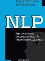 Nlp wprowadzenie do programowania neurolingistycznego