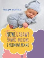 Nowe zabawy słowno-ruchowe z niemowlakami