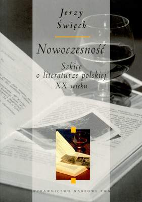 Nowoczesność. Szkice o literaturze polskiej XX wieku
