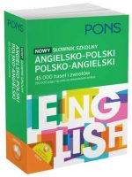 Nowy słownik szkolny angielsko-polski, polsko-angielski PONS 45 000 haseł i zwrotów
