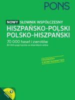 Nowy słownik współczesny hiszpańsko-polski, polsko-hiszpański PONS 70 000 haseł i zwrotów