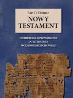 Nowy testament historyczne wprowadzenie do literatury wczesnochrześcijańskiej
