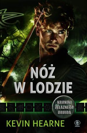 Nóż w lodzie kroniki żelaznego druida Tom 7