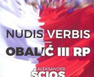 Nudis verbis. Obalić III RP