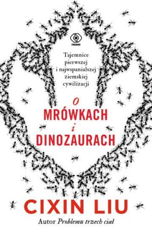 O mrówkach i dinozaurach