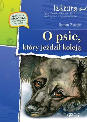 O psie, który jeździł koleją. Lektura z opracowaniem