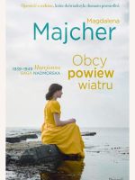 Obcy powiew wiatru 1939-1949 marcjanna saga nadmorska Tom 1