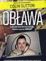 Obława. Manhunt W jaki sposób oddałem w ręce sprawiedliwości seryjnego zabójcę Leviego Bellfielda