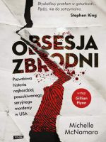 Obsesja zbrodni. Prawdziwa historia najbardziej poszukiwanego mordercy w USA wyd. kieszonkowe