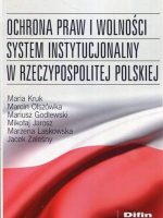 Ochrona praw i wolności system instytucjonalny Rzeczypospolitej Polskiej