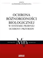 Ochrona różnorodności biologicznej w systemie prawnej ochrony przyrody