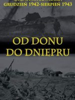 Od Donu do Dniepru. Ofensywa sowiecka grudzień 1942-sierpień 1943