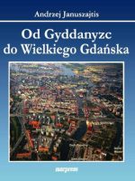 Od Gyddanyzc do Wielkiego Gdańska