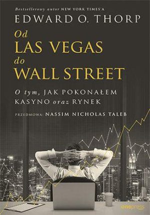 Od las vegas do wall street o tym jak pokonałem kasyno oraz rynek