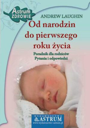 Od narodzin do pierwszego roku życia