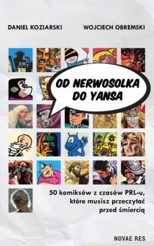 Od Nerwosolka do Yansa 50 komiksów z czasów PRL-u, które musisz przeczytać przed śmiercią