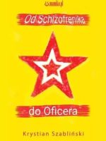 Od Schizofrenika do Oficera