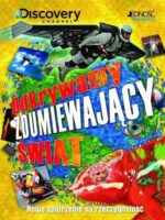 Odkrywamy zdumiewający świat