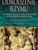 Odrodzenie rzymu cesarze i papieże bój o władzę nad chrześcijaństwem