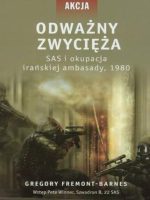 Odważny zwycięża sas i okupacja irańskiej ambasady 1980