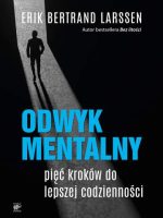 Odwyk mentalny. Pięć kroków do lepszej codzienności