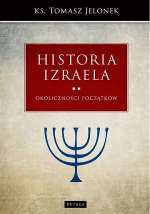 Okoliczności początków historia izraela Tom 2