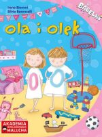 Ola i Olek Opowiadanie dla 4-6 latków z poradami psychologa Seria Bąbelki AIM