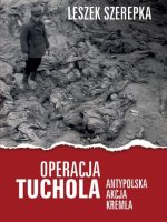 Operacja Tuchola. Antypolska akcja Kremla