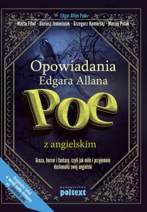 Opowiadania edgara allana poe z angielskim groza horror i fantasy czyli jak miło i przyjem